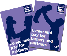 Leave and pay guidance for mothers, fathers and partners
