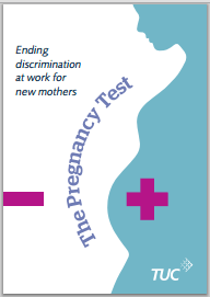 The Pregnancy Test: Ending Discrimination at Work for New Mothers