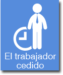 El trabajador cedido