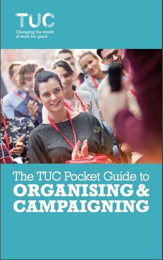 TUC Pocket Guide to Organising & Campaigning