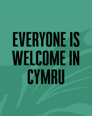 Everyone is welcome in Cymru 